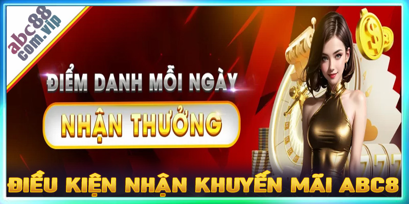 Điều kiện để nhận khuyến mãi abc8 thành công cho tân thủ