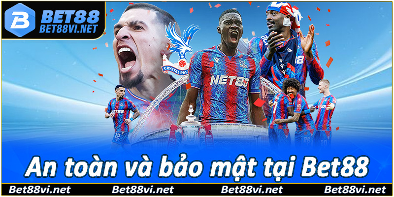 An toàn và bảo mật tại Bet88