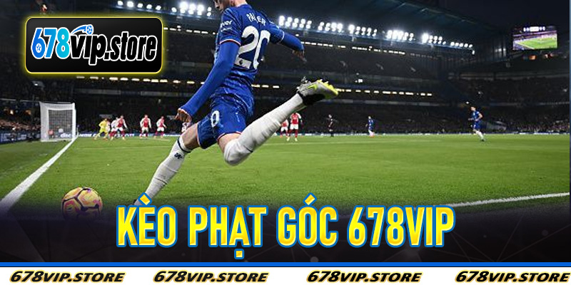 Kèo Phạt Góc 678Vip