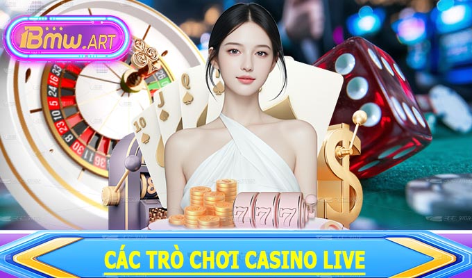 Các trò chơi Casino Live