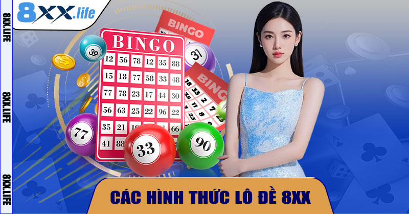  Các Hình Thức Lô Đề 8XX